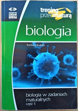 Biologia w zadaniach maturalnych, cz. 2, Bukała B.