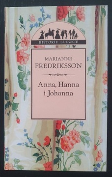 Marianne Fredriksson Anna, Hanna i Johanna