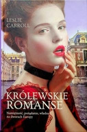 Leslie Carroll - Królewskie romanse