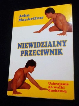 John MacArthur,, Niewidzialny przeciwnik "