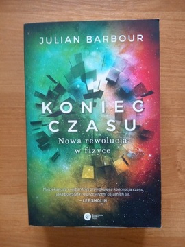 J. Barbour Koniec czasu. Nowa rewolucja w fizyce