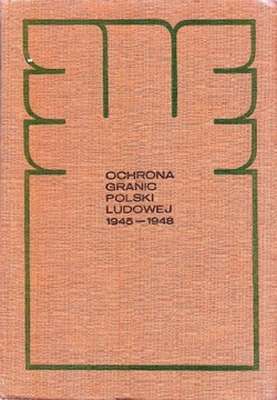 Ochrona granic Polski Ludowej 1945-1948