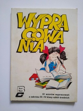 Wypracowania 61 wzorów wypracowań kl.III IV sz.śr.