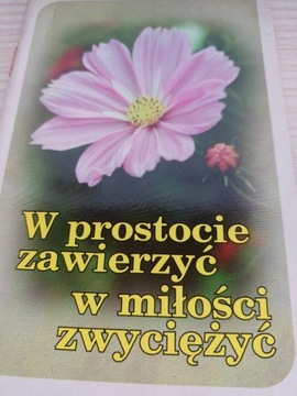 W prostocie zawierzyć w miłości zwyciężyć