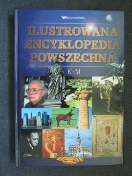 Ilustrowana Encyklopedia Powszechna K-M nowa