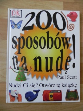 200 sposobów na nudę Paul Scott