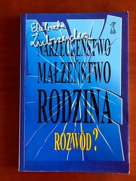 Narzeczeństwo małżeństwo rodzina... - E.Zubrzycka