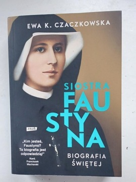 Ewa K. Kaczkowska Siostra Faustyna