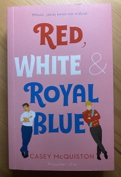 „Red, white & royal blue” - Casey McQuiston