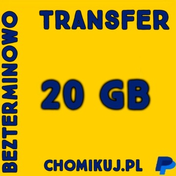 Transfer 20 GB na chomikuj Bezterminowo