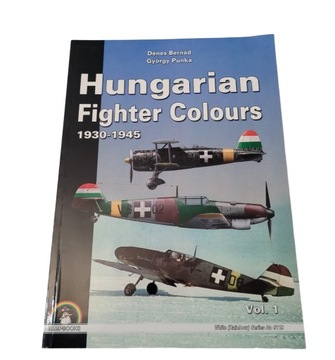 Hungarian Fighter Colours 1930 -1945 Vol. 1