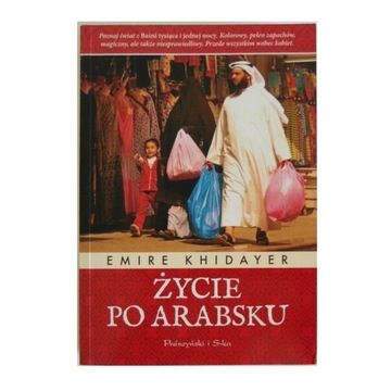 Życie po arabsku Emire Khidayer