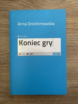 Koniec gry Anna Onichimowska stan bardzo dobry