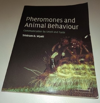 Pheromones and Animal Behaviour Tristan D. Wyatt