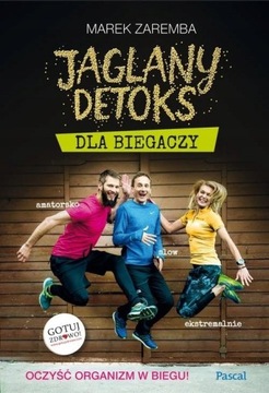 Jaglany detoks dla biegaczy - Marek Zaremba ~ NOWA