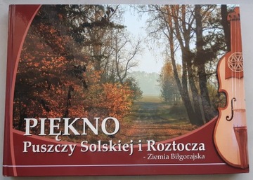 Puszcza Solska Roztocze Ziemia Biłgorajska Album