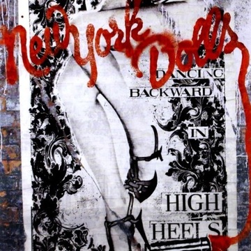 NEW YORK DOLLS: DANCING BACKWARD IN HEELS [CD+DVD]