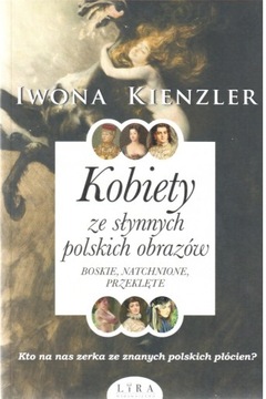 Kienzler KOBIETY ZE SŁYNNYCH POLSKICH OBRAZÓW