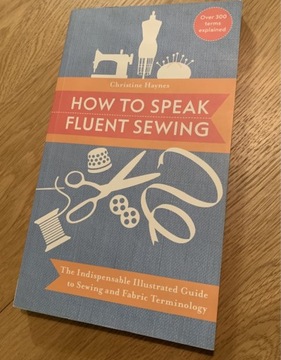How to speak fluent sewing Haynes Szycie słownik