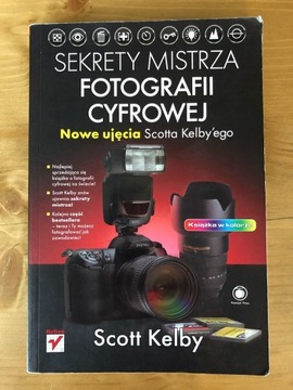 KELBY - SEKRETY MISTRZA FOTOGRAFII CYFROWEJ