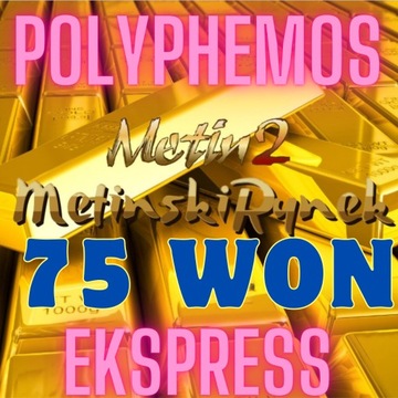 Metin2 75 WON POLYPHEMOS 75w EKSPRES JESTEM ONLINE