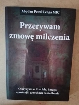 Przerywam zmowę milczenia Jan Paweł Lenga