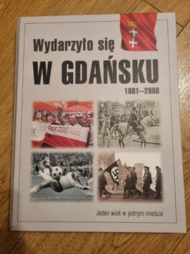 wydarzylo sie w Gdansku 1901-2000