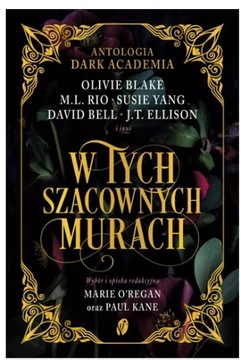 W tych szacownych murach. Olivie Blake, M.L. Rio