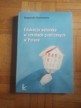 B. Dumowska -Edukacja autorska w szkołach...