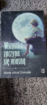 Wszystko zaczyna się wiosną - książka