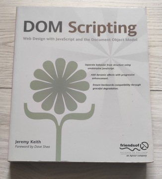DOM Scripting: Web Design with JavaScript Keith