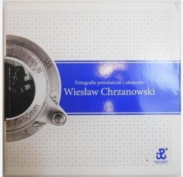 Fotografie powstańcze i obozowe MPW  Chrzanowsk CD