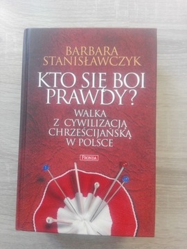 Kto się boi prawdy? B. Stanisławczyk