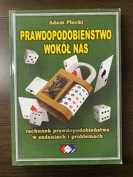 Prawdopodobieństwo wokół nas - Adam Płocki