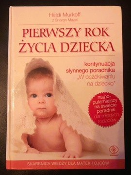 Pierwszy rok życia dziecka Heidi Murkoff