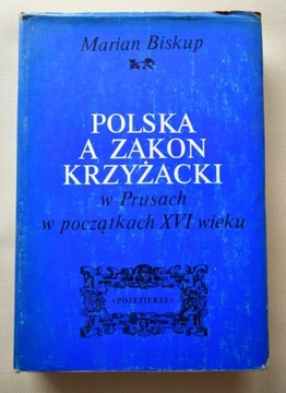 Polska a Zakon Krzyżacki w Prusach w początkach