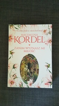 Zanim wyznasz mi miłość [Magdalena Kordel]