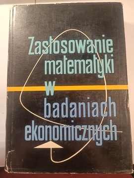 Zastosowanie matematyki w badaniach ekonomicznych