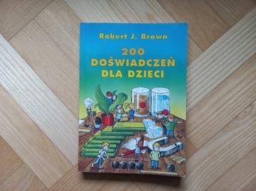 200 Doświadczeń dla dzieci Brown * stan bdb