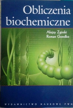 Obliczenia biochemiczne A. Zgirski, R. Gondko