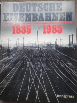 Deutsche Eisenbahnen 1835-1985 Niemieckie Koleje