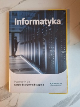 Informatyka 1 podręcznik dla szkoły branżowej