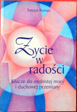 ŻYCIE W RADOŚCI  - Sanaya Roman