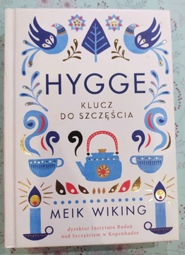 Meik Wiking - Hygge klucz do szczęścia (nowa)