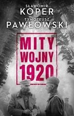 Mity wojny 1920 Koper Pawłowski