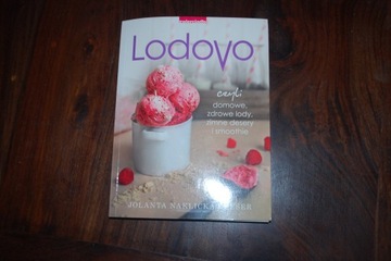 Lodovo czyli zdrowe domowe lody sorbety i