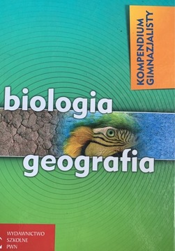 Kompendium gimnazjalisty biologia geografia 
