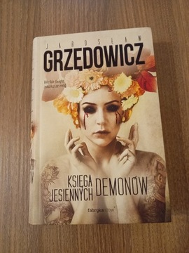 Jarosław Grzędowicz - Księga jesiennych demonów