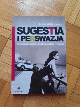 Sugestia i perswazja Waligórska