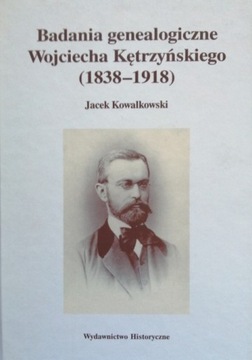 Badania genealogiczne Wojciecha Kętrzyńskiego 